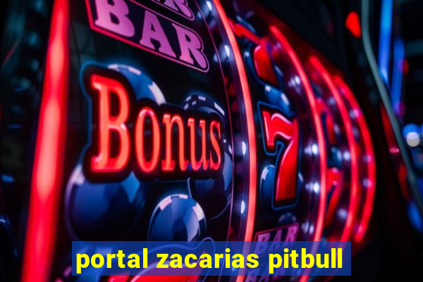 portal zacarias pitbull